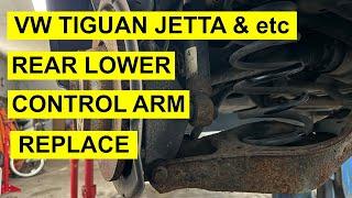 Rear Suspension Lower Control Arm Replacement On Tiguan, Jetta, Golf, Beetle- 2009-18