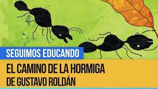 La seño Nuria lee "El camino de la hormiga", de Gustavo Roldán - Seguimos Educando