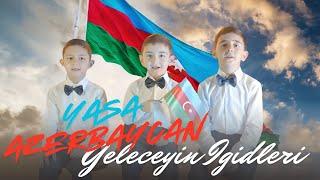 Geleceyin igidleri - Yasa Azerbaycan