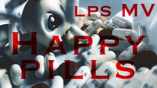 LPS Music Video   •|[Happy Pills]|•