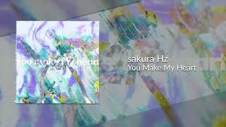 sakura Hz - You Make My Heart