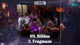 Kardeşlerim 93. Bölüm 3. Fragmanı