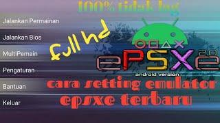 Cara setting grafik emulator epsxe ps1 full hd layar tajam, halus dan tidak lag 100% #settingepsxe