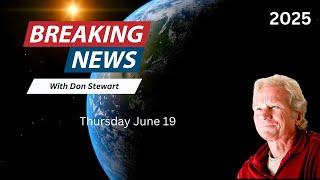 Breaking News June 19, 2025