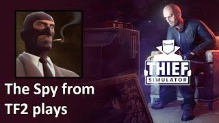 TF2 Spy plays Thief Simulator (Part 1)