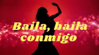 Baila, baila — conmigo - A Spanish dance song