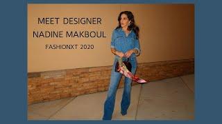 Meet Designer Nadine Makboul | FashioNXT 2020