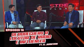 De bodeguero a locutor de radio e influencer ft El Juanfran | Street Please 2.0.