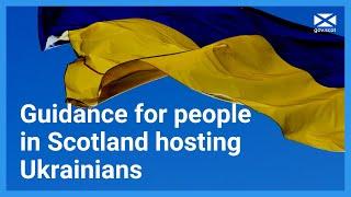 Guidance for people in Scotland hosting Ukrainians