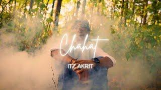 Chahat (Official Video) - Itz Akrit l Latest Songs 2024