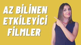 AZ BİLİNEN FİLM ÖNERİLERİ - ÇOK ETKİLENECEKSİNİZ!