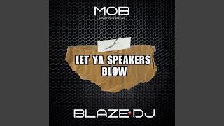 Let Ya Speakers Blow