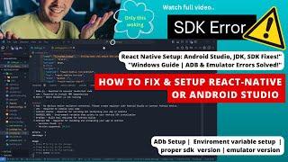 Error | android sdk version not found 34.0.0 | adb | React Native Setup | android setup | gradlew