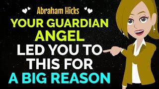 Your Guardian Angel Led You ToThis For A Big ReasonPay Attention Abraham Hicks 2024