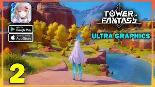 Tower of Fantasy ULTRA GRAPHICS Gameplay (Android, iOS) - Part 2