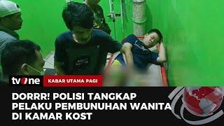 Melawan, Pelaku Pembunuh Wanita Muda di Kamar Kost Didor Polisi | Kabar Utama Pagi tvOne