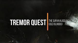 The Survivalist Path Cold Blooded - Tremor Quest Guide - Escape From Tarkov