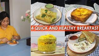 4 Healthy Breakfast Recipes | Quick vegetarian Breakfast | Protein-rich Breakfast Ideas