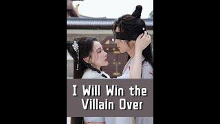 I Will Win the Villain Over,#shortdrama #miniseries #drama