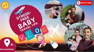 6-Month Baby Ke Saath Flight Travel Kaise Karein? Easy Baby Travel Tips for Parents!#travelwithbaby