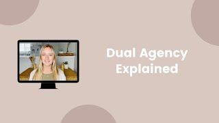 Dual Agency Explained