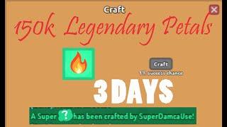 150k Legendary Petals (Super craft + I GOT SUPER) florr.io