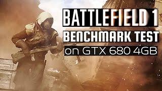 Battlefield 1 - Benchmark test on GTX 680 Ultra Settings (1080p 60fps)