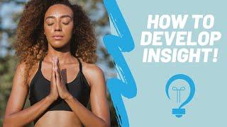 How to Develop Insight || How to Be More Insightful