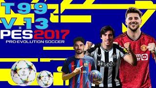 PES 2017 || TUTORIAL INSTALLATION OF T99 PATCH V.13 OPTION FILE....