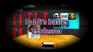 Baldi's Mod #40 | Baldi's Basics Professor The Base