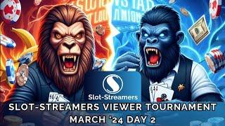 Slot-Streamers Spring Viewer Tourney - March - Day 2