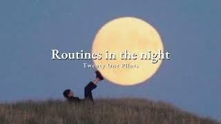 Vietsub |  Routines in the Night - Twenty One Pilots | Lyrics Video