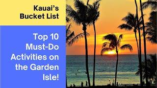 Kauai's Bucket List: Top 10 Must-Do Activities on the Garden Isle