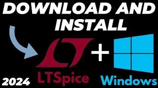 How to Download and Install LTSpice in Windows 2024 Tutorial