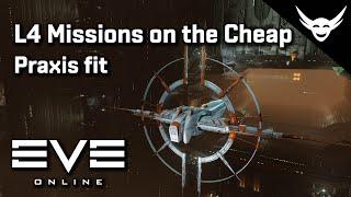 EVE Online - Cheap L4 Mission fit (280 mil Praxis)