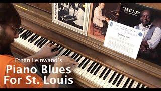 Ethan Leinwand - Piano Blues for St. Louis