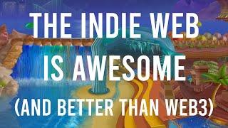 You Should Check Out the Indie Web