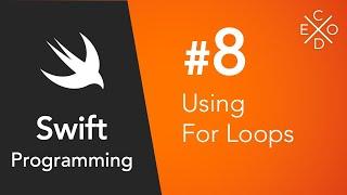 Swift 4 Programming #8 - For Loops