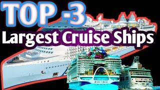 Top 3 largest Cruise ships in the World 2024 .....