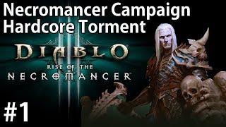 Let's Play Diablo 3 Necromancer Campaign #1 v2.6 Hardcore Torment, Act 1 Lvl 1-11: Finding Cain