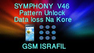 Symphony v46 Pattern Unlock Data loss Na Kore 20220