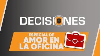 Especial de romance en el trabajo | Decisiones