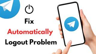 Fix Telegram Account Automatically Logout Problem