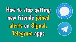 How to stop getting new friends joined alerts on SIGNAL and TELEGRAM apps| in Telugu| TechWajTelugu