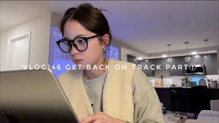 VLOG146 Get back on track part1‍️ ༘