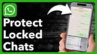 How To Hide And Protect Locked Chats On WhatsApp