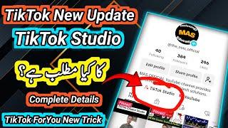 TikTok Studio Kya hai | TikTok studio ka Kya Matlab hai