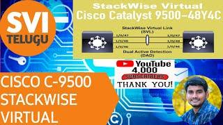 Cisco 9500 Stackwise Virtual Configuration | SVI Telugu | 2024