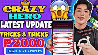 CRAZY HERO - ₱2000 PER DAY NEW TRICKS UPDATE - EARN  BEST TIPS AND TRICKS |WITH PROOF OF PAYOUT 2024