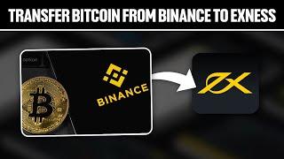 How To Transfer Bitcoin From Binance To Exness 2024! (Full Tutorial)